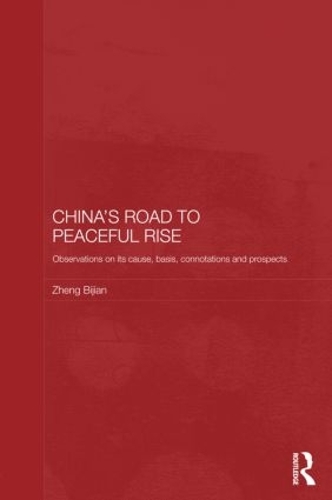 Бумажная книга «China's Road to Peaceful Rise: Observations on its Cause, Basis, Connotation and Prospect», автор Чжэн Бицзянь - фото №1