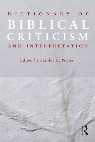 Бумажная книга «Dictionary of Biblical Criticism and Interpretation», автор Стэнли Э. Портер - фото №1