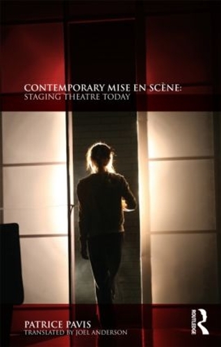Бумажная книга «Contemporary Mise en Scène: Staging Theatre Today», автор Патрис Павис - фото №1
