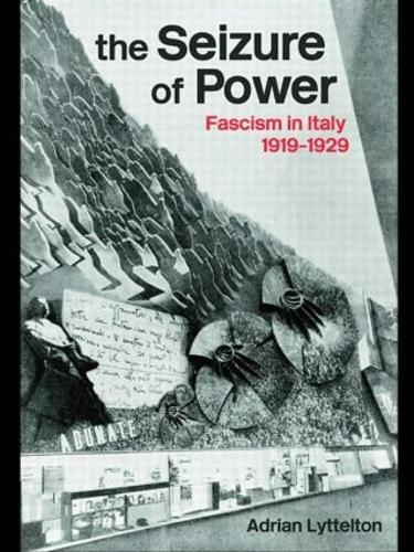 Бумажная книга «The Seizure of Power: Fascism in Italy, 1919-1929», автор Адриан Литтелтон - фото №1