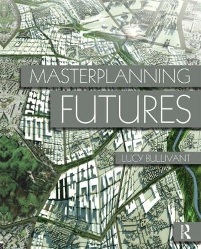 Бумажная книга «Masterplanning Futures», автор Люси Булливант - фото №1
