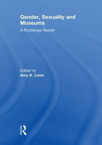 Бумажная книга «Gender, Sexuality and Museums: A Routledge Reader» - фото №1