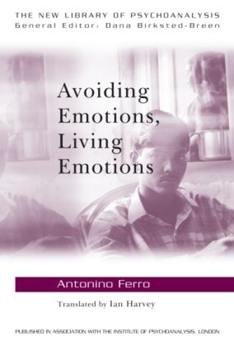 Бумажная книга «Avoiding Emotions, Living Emotions», автор Антонино Ферро - фото №1