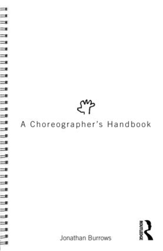 Бумажная книга «A Choreographer's Handbook», автор Джонатан Берроуз - фото №1