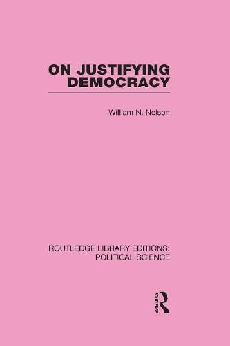 Паперова книга «On Justifying Democracy (Routledge Library Editions:Political Science Volume 11)», автор Вільям Нельсон - фото №1