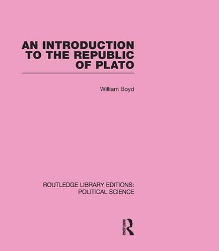 [object Object] «An Introduction to the Republic of Plato (Routledge Library Editions: Political Science Volume 21)», автор Уильям Бойд - фото №1