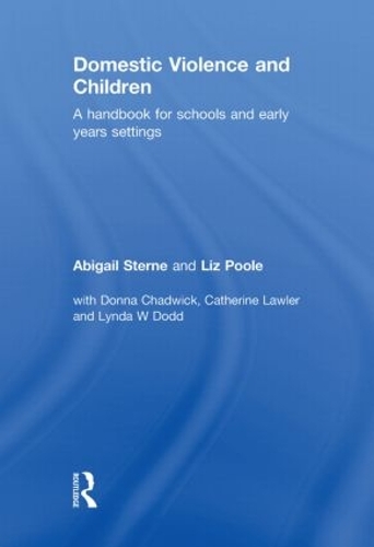 Бумажная книга «Domestic Violence and Children: A Handbook for Schools and Early Years Settings», авторов Эбигейл Стерн, Лиз Пул - фото №1