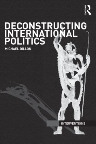 Паперова книга «Deconstructing International Politics», автор Майкл Діллон - фото №1