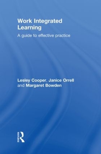 Паперова книга «Work Integrated Learning: A Guide to Effective Practice», авторів Дженіс Оррелл, Леслі Купер, Маргарет Боуден - фото №1