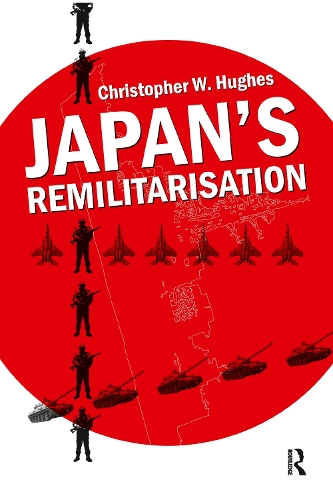 Паперова книга «Japan's Remilitarisation», автор Крістофер В. Г'юз - фото №1
