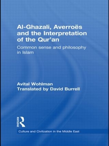Бумажная книга «Al-Ghazali, Averroes and the Interpretation of the Qur'an: Common Sense and Philosophy in Islam», автор Авиталь Вольман - фото №1