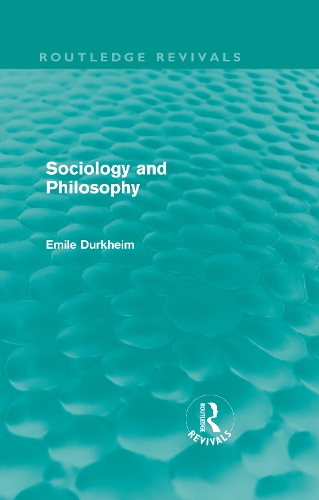 Бумажная книга «Sociology and Philosophy (Routledge Revivals)», автор Эмиль Дюркгейм - фото №1