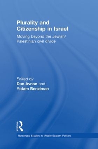 Бумажная книга «Plurality and Citizenship in Israel: Moving Beyond the Jewish/Palestinian Civil Divide» - фото №1