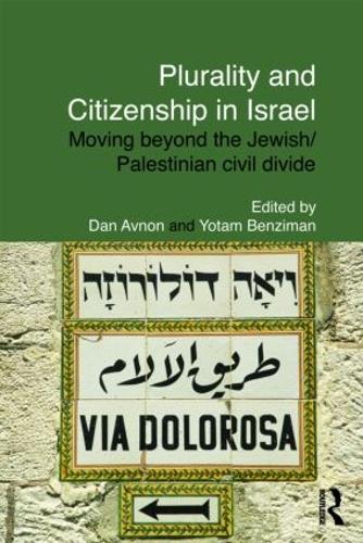 Бумажная книга «Plurality and Citizenship in Israel: Moving Beyond the Jewish/Palestinian Civil Divide» - фото №1