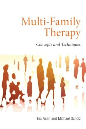 Паперова книга «Multi-Family Therapy: Concepts and Techniques», авторів Ея Асен, Майкл Шольц - фото №1