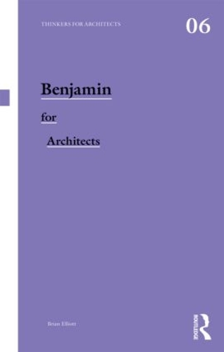 Паперова книга «Benjamin for Architects», автор Брайан Елліотт - фото №1
