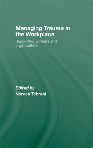 Паперова книга «Managing Trauma in the Workplace: Supporting Workers and Organisations» - фото №1