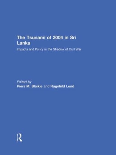 Бумажная книга «The Tsunami of 2004 in Sri Lanka: Impacts and Policy in the Shadow of Civil War» - фото №1