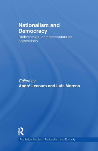 Бумажная книга «Nationalism and Democracy: Dichotomies, Complementarities, Oppositions» - фото №1
