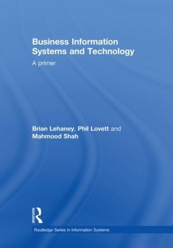 [object Object] «Business Information Systems and Technology: A Primer», авторів Брайан Лехейні, Махмуд Шах, Філ Ловетт - фото №1