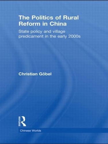 Бумажная книга «The Politics of Rural Reform in China: State Policy and Village Predicament in the Early 2000s», автор Кристиан Гёбель - фото №1
