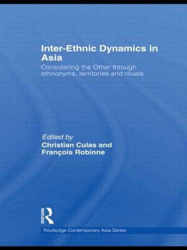 Паперова книга «Inter-Ethnic Dynamics in Asia: Considering the Other through Ethnonyms, Territories and Rituals» - фото №1