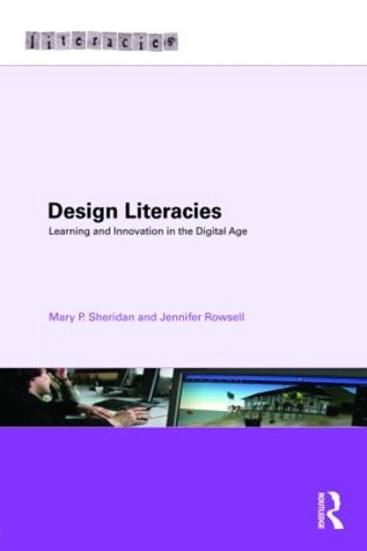 [object Object] «Design Literacies: Learning and Innovation in the Digital Age», авторів Дженніфер Роуселл, Мері П. Шерідан - фото №1