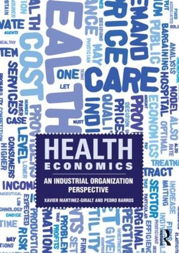 Паперова книга «Health Economics: An Industrial Organization Perspective», авторів Педро Баррос, Ксав'є Мартінес-Гіральт - фото №1