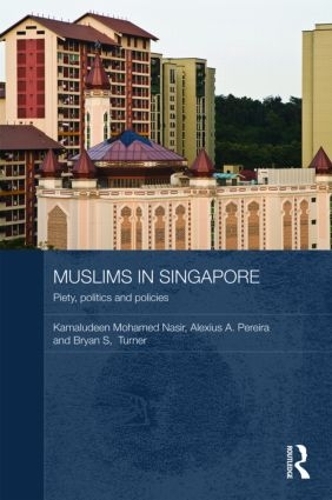 Паперова книга «Muslims in Singapore: Piety, politics and policies», авторів Брайан С. Тернер, Камалудін Мохамед Насір - фото №1