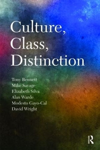 Паперова книга «Culture, Class, Distinction», авторів Алан Ворд, Елізабет Бортолайя Сілва, Модесто Гайо-Кал, Тоні Беннетт - фото №1