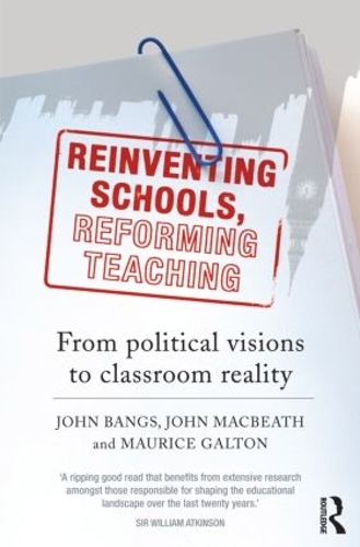 [object Object] «Reinventing Schools, Reforming Teaching: From Political Visions to Classroom Reality», авторів Джон Бенгс, Джон МакБіт, Моріс Гальтон - фото №1
