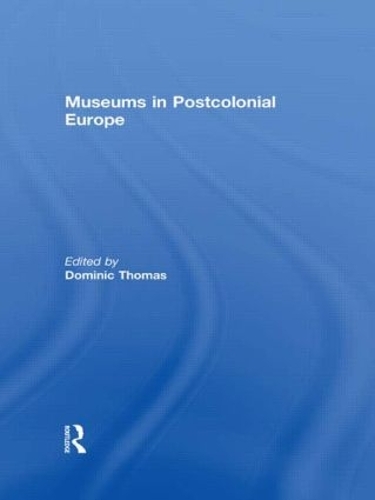 Бумажная книга «Museums in Postcolonial Europe» - фото №1