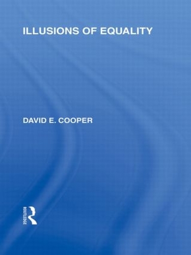 Бумажная книга «Illusions of Equality (International Library of the Philosophy of Education Volume 7)», автор Дэвид Купер - фото №1