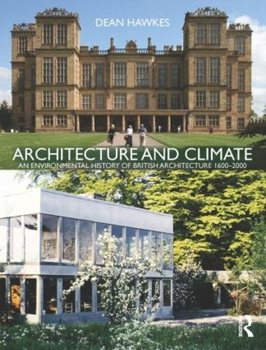 Бумажная книга «Architecture and Climate: An Environmental History of British Architecture 1600–2000», автор Дин Хокс - фото №1