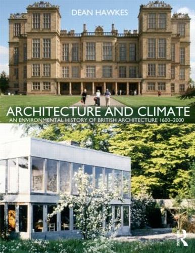 Паперова книга «Architecture and Climate: An Environmental History of British Architecture 1600–2000», автор Дін Хоукс - фото №1