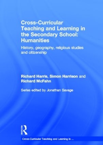 Бумажная книга «Cross-Curricular Teaching and Learning in the Secondary School... Humanities: History, Geography, Religious Studies and Citizenship», авторов Ричард Харрис, Ричард Макфан - фото №1