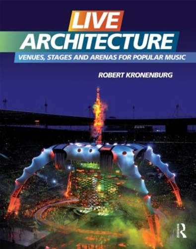 Бумажная книга «Live Architecture: Venues, Stages and Arenas for Popular Music», автор Роберт Кроненбург - фото №1