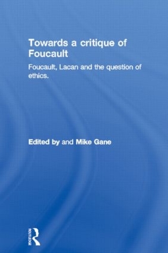 Бумажная книга «Towards a critique of Foucault: Foucault, Lacan and the question of ethics.» - фото №1