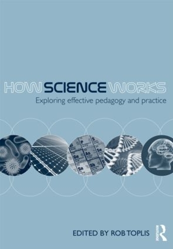 Бумажная книга «How Science Works: Exploring effective pedagogy and practice» - фото №1