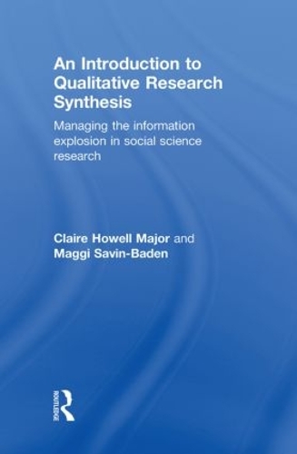 Бумажная книга «An Introduction to Qualitative Research Synthesis: Managing the Information Explosion in Social Science Research», авторов Клэр Хауэлл Мейджор, Магги Савин-Баден - фото №1