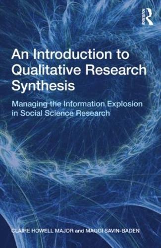 [object Object] «An Introduction to Qualitative Research Synthesis: Managing the Information Explosion in Social Science Research», авторов Клэр Хауэлл Мейджор, Магги Савин-Баден - фото №1