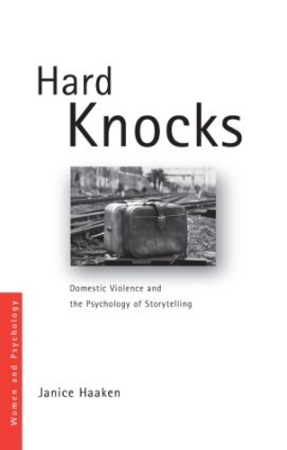 Бумажная книга «Hard Knocks: Domestic Violence and the Psychology of Storytelling», автор Дженис Хакен - фото №1