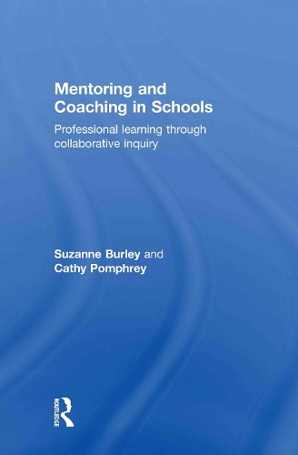 Паперова книга «Mentoring and Coaching in Schools: Professional Learning through Collaborative Inquiry», авторів Кеті Помфрі, Сюзанна Берлі - фото №1