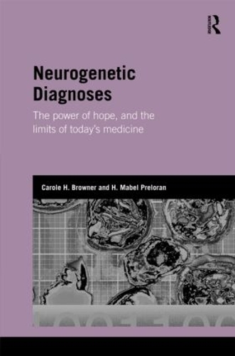 Бумажная книга «Neurogenetic Diagnoses: The Power of Hope and the Limits of Today’s Medicine», автор Кэрол Х. Браунер - фото №1