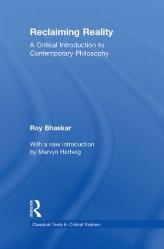 Бумажная книга «Reclaiming Reality: A Critical Introduction to Contemporary Philosophy», автор Рой Бхаскар - фото №1