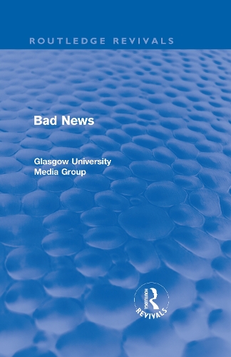 [object Object] «Bad News (Routledge Revivals)», авторів Брайан Вінстон, Грегг Філо, Жан Харт, Джон Елдрідж, Джон Хьюітт, Пол Уолтон, Пітер Бехаррелл - фото №1