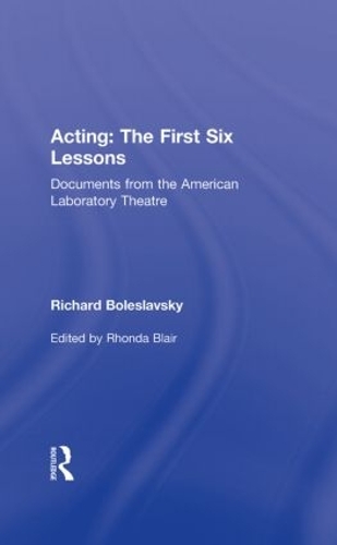 Паперова книга «Acting: The First Six Lessons: Documents from the American Laboratory Theatre», автор Річард Болеславський - фото №1