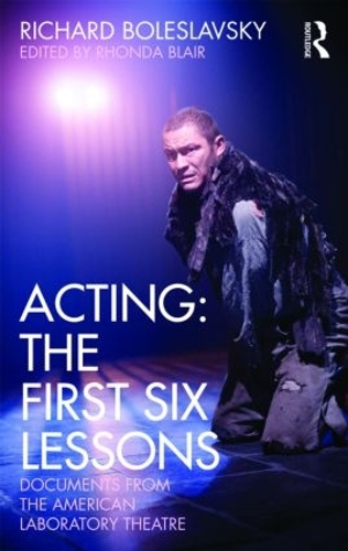 Паперова книга «Acting: The First Six Lessons: Documents from the American Laboratory Theatre», автор Річард Болеславський - фото №1