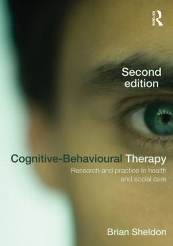 Бумажная книга «Cognitive-Behavioural Therapy: Research and Practice in Health and Social Care», автор Брайан Шелдон - фото №1