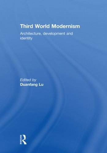 Бумажная книга «Third World Modernism: Architecture, Development and Identity» - фото №1